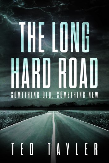 the-long-hard-roadjpg | Ted Tayler